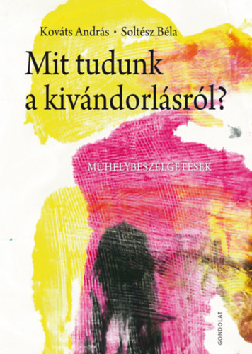 Solt�sz B�la Kov�ts Andr�s - Mit tudunk a kiv�ndorl�sr�l?
