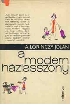 Á. Lőrinczy Jolán - A modern háziasszony