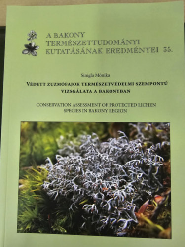 Sinigla Mnika - Vdett zuzmfajok termszetvdelmi szempont vizsglata a Bakonyban