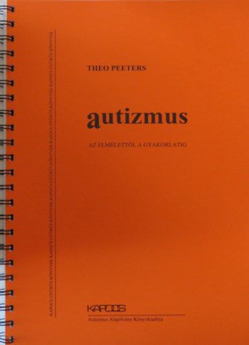 Theo Peeters - Autizmus: az elm�lett�l a gyakorlatig