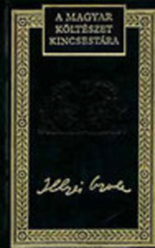 Illy�s Gyula - Illy�s Gyula - v�logatott versek (A magyar k�lt�szet kincsest�ra 33.)