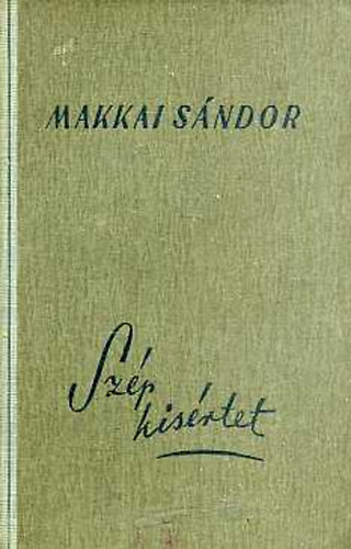 Makkai S�ndor - Sz�p k�s�rtet