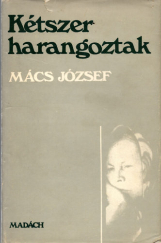 Mcs Jzsef - Ktszer harangoztak