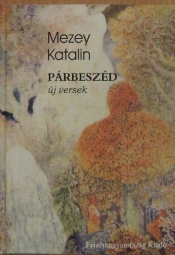 Mezey Katalin - Prbeszd - j versek