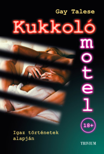 Gay Talese - Kukkoló motel