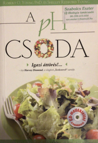 Robert O. Young PhD; Shelley Redford Young - A PH Csoda - tkezzen kiegyenslyozottan s nyerje vissza egszsgt! (CD nlkl)
