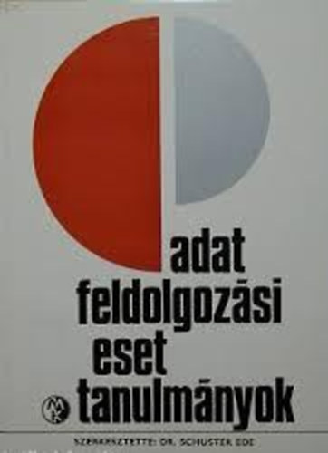 dr. Schuster Ede - Adatfeldolgoz�si esettanulm�nyok