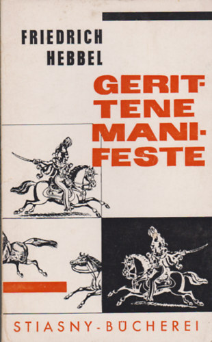Friedrich Hebbel - Gerittene Manifeste