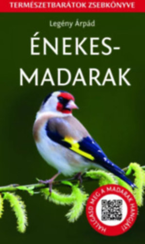 Leg�ny �rp�d - �nekesmadarak (Term�szetbar�tok zsebk�nyve)