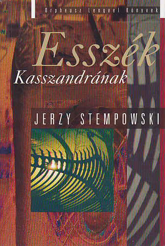 Jerzy Stempowski - Esszék Kasszandrának