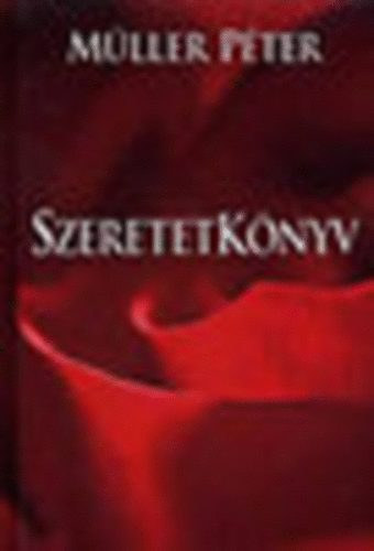 Müller Péter - Szeretetkönyv - bővített kiadás