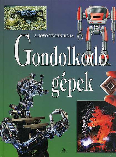 David Jefferis - Gondolkod� g�pek (a j�v� technik�ja)