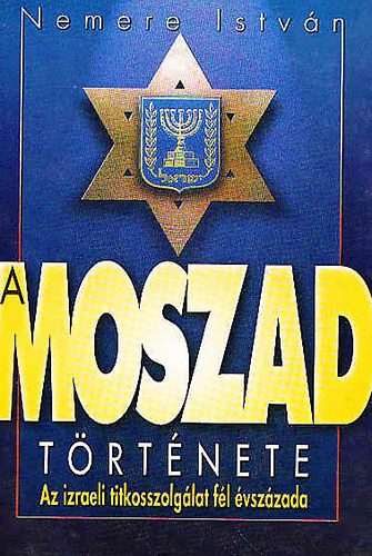 Nemere Istv�n - A Moszad t�rt�nete