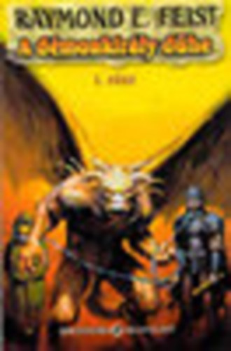 Raymond E.Feist - A démonkirály dühe I.