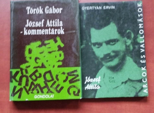 Gyertyn Ervin Trk Gbor - 2 db knyv:Jzsef Attila - kommentrok+Jzsef Attila alkotsai s vallomsai tkrben (Arcok s Vallomsok)