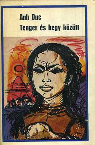 Anh Duc - Tenger �s hegy k�z�tt