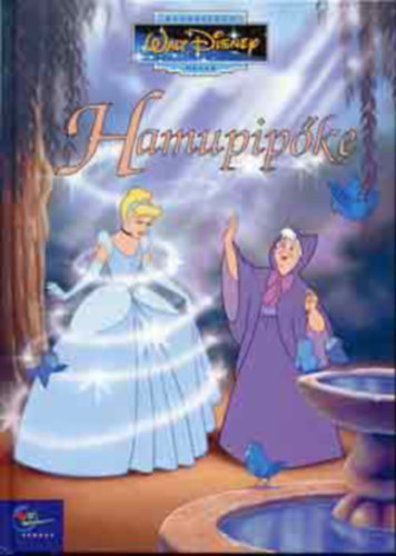 Walt Disney - Hamupipke (Klasszikus Walt Disney mesk 6.)