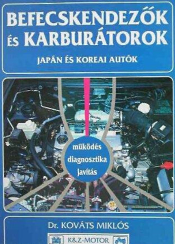 Dr. Kov�cs Mikl�s - Befecskendez�k �s karbur�torok