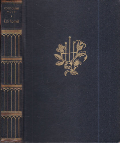 Kosztol�nyi Dezs� - Esti Korn�l (Kosztol�nyi Dezs� �sszegy�jt�tt munk�i)