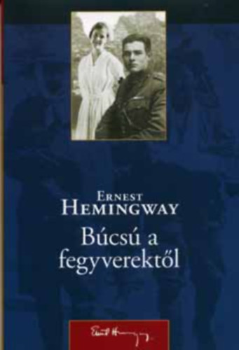 Ernest Hemingway - Búcsú a fegyverektől