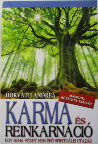 Horvth Andrea - Karma s reinkarnci. Egy soha vget nem r spiritulis utazs