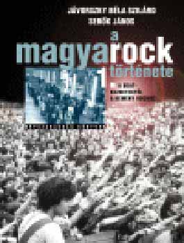 Jvorszky B. Sz.- Sebk J. - A magyarock trtnete 1.