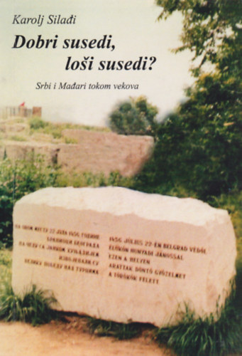 Karolj Siladi - Dobri susedi, losi susedi?