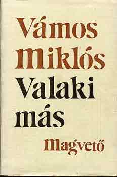 Vmos Mikls - Valaki ms