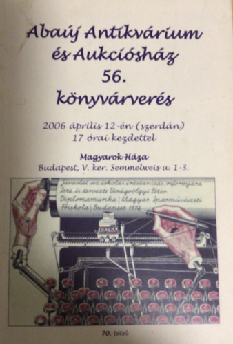 Abaúj Antikvárium és Aukciósház 56. árverés 2006.