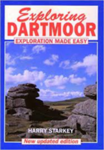 Harry Starkey - Exploring Dartmoor: Exploration Made Easy