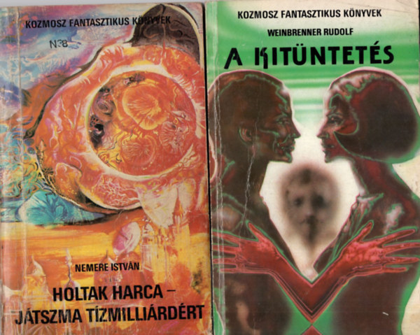 Szepes Mria, Nemere Istvn, Weinbrenner Rudolf Hegeds Hubert - 4 db sci-fi ( egytt ) 1. kitntets, 2. Holtak harca- jtszma tzmillirdrt, 3. A Tibeti orgona, 4. rgyarmat