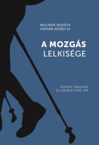 Molnr Renta; Hofher Jzsef SJ - A mozgs lelkisge
