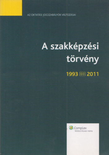 A szakkpzsi trvny 1993-2011