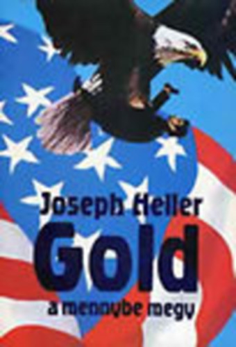 Szil�gyi Tibor ford. - Joseph Heller Gold a mennybe megy