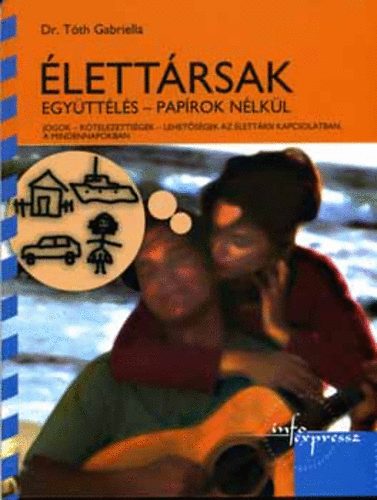Dr. Tth Gabriella - lettrsak-Egyttls paprok nlkl(jogok-ktelezettsgek-lehetsgek