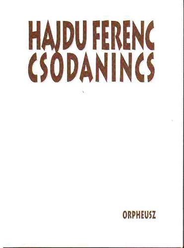 Hajdu Ferenc - Csodanincs