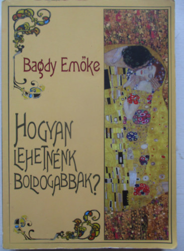 Bagdy Emőke - Hogyan lehetnénk boldogabbak?