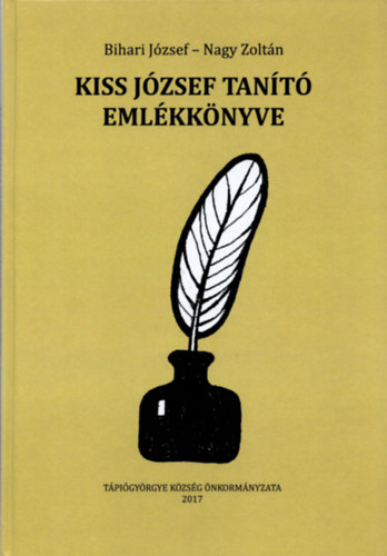 Nagy Zolt�n Bihari J�zsef - Kiss J�zsef tan�t� eml�kk�nyve