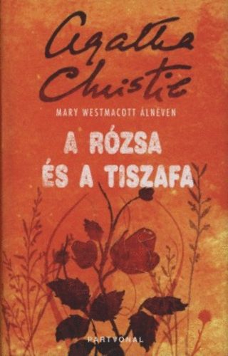M.  Westmacott (Christie, A.) - A rzsa s a tiszafa