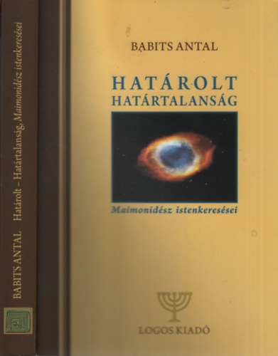 Babits Antal - Határolt határtalanság (Maimonidész istenkeresései)