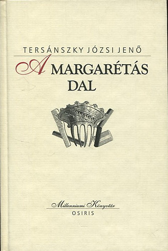 Ters�nszky J�zsi Jen� - A margar�t�s dal (Millenniumi k�nyvt�r 78)