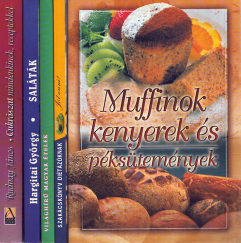 5 db szak�csk�nyv: Muffinok , kenyerek �s p�ks�tem�nyek - Szak�csk�nyv di�t�z�knak - Vil�gh�r� magyar �telek - Sal�t�k - Cukr�szat mindenkinek, receptekkel