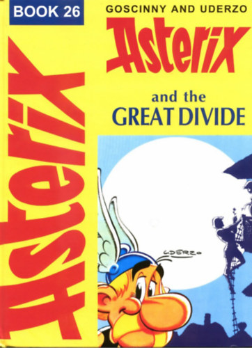 A.Uderzo; Ren� Goscinny - Asterix and the Great Divide