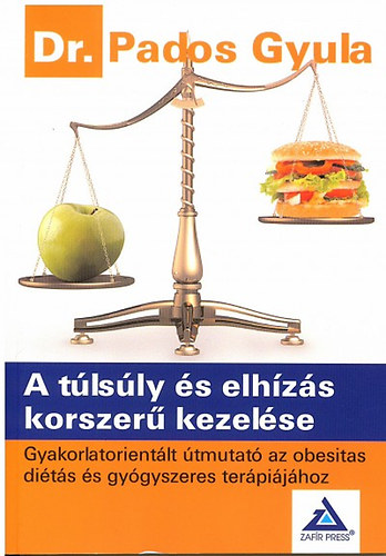 Dr. Pados Gyula - A t�ls�ly �s elh�z�s korszer� kezel�se