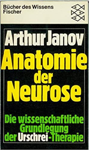 Arthur Janov - Anatomie der neurose