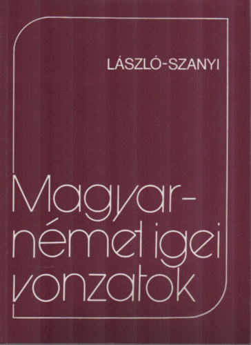 Lszl Sarolta; Szanyi Gyula - Magyar-nmet igei vonzatok