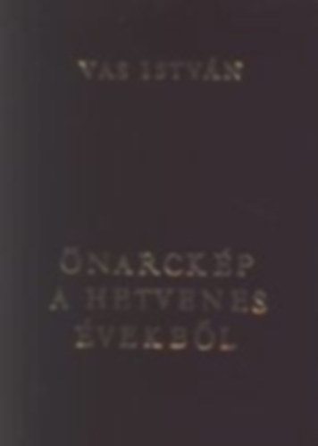 Vas Istv�n - �narck�p a hetvenes �vekb�l (minik�nyv)
