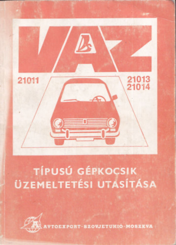 V/O Avtoexport - VAZ - 21011, 21013, 21014 - tpus gpkocsik zemeltetsi utastsa