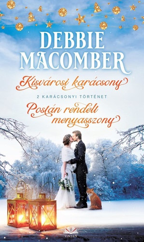Debbie Macomber - Kisvrosi karcsony - Postn rendelt menyasszony