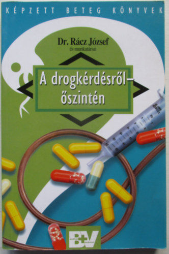 Dr. Rcz Jzsef - A drogkrdsrl szintn